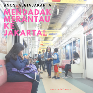 2523NostalgiaJakarta - #NostalgiaJakarta: Mendadak Merantau ke Jakarta!